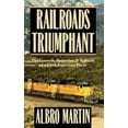 thumbnail image 1 of Railroads Triumphant: The Growth, Rejection, and Rebirth of a Vital American Force, (Hardcover), 1 of 1