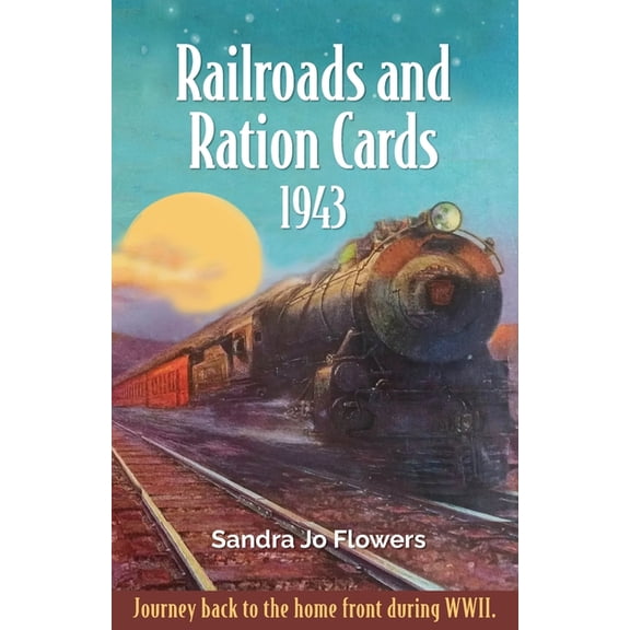 Railroads and Ration Cards - 1943, (Paperback)