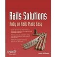 thumbnail image 1 of Rails Solutions: Ruby on Rails Made Easy, (Paperback), 1 of 1