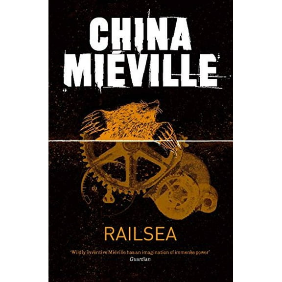 Railsea China Miville (Paperback)