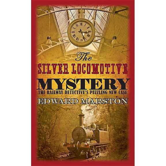 Railway Detective: The Silver Locomotive Mystery (Paperback)