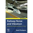 thumbnail image 1 of Railway Noise and Vibration: Mechanisms, Modelling, and Means of Control, (Paperback), 1 of 1
