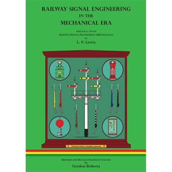 Pre-Owned Railway Signal Engineering in the Mechanical Era
