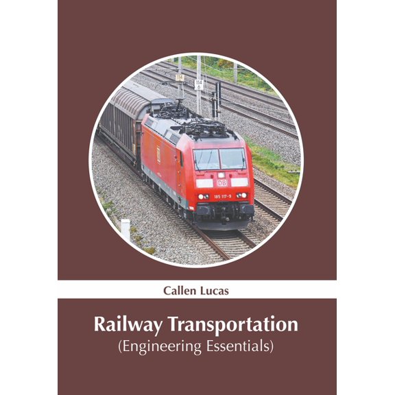 Railway Transportation (Engineering Essentials), (Hardcover)
