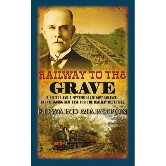 Railway to the Grave Edward Marston (Paperback)