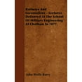 thumbnail image 1 of Railways and Locomotives - Lectures Delivered at the School of Military Engineering at Chatham in 1877. (Paperback), 1 of 1