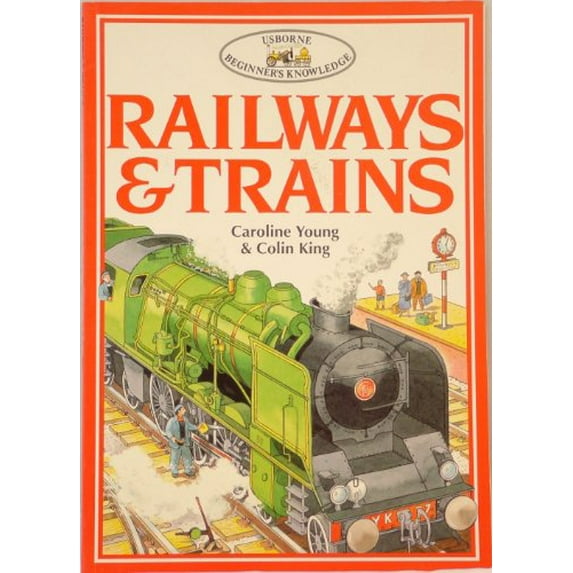 Pre-Owned Railways and Trains (Paperback) 0746004672 9780746004678
