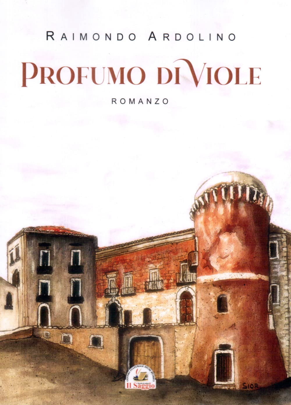 Raimondo Ardolino Profumo di viole (Paperback)