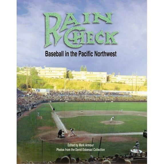 Rain Check : Baseball in the Pacific Northwest (Paperback)