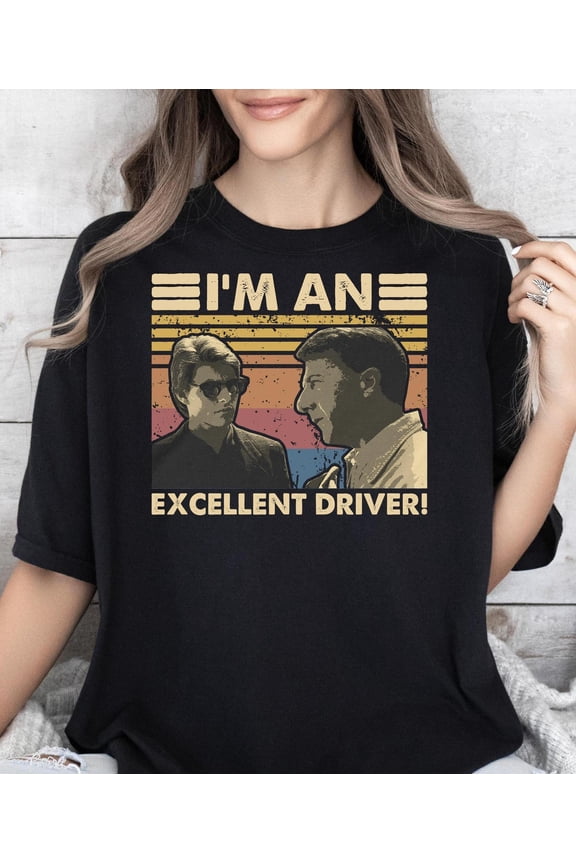 Rain Man I'm An Excellent Driver Unisex T-Shirt###ANANDHIS ART LLC