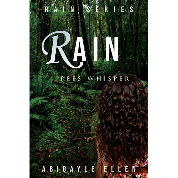 Rain Rain: Trees Whisper, Book 1, (Paperback)