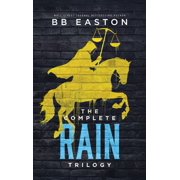Rain Trilogy The Complete Rain Trilogy Praying for Rain/Fighting for Rain/Dying for Rain, Hardcover