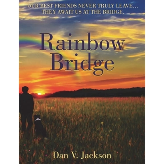 Pre-Owned Rainbow Bridge (Hardcover 9781913264857) by Dan V Jackson