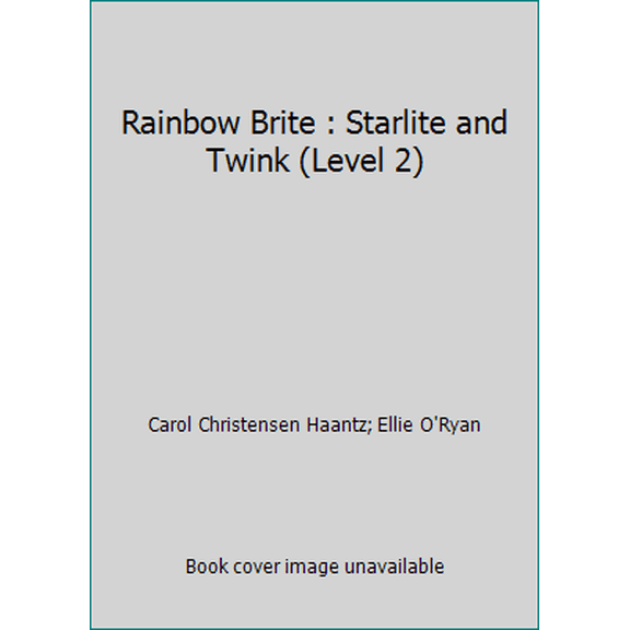 Pre-Owned Rainbow Brite : Starlite and Twink (Level 2) (Paperback) 0439667909 9780439667906