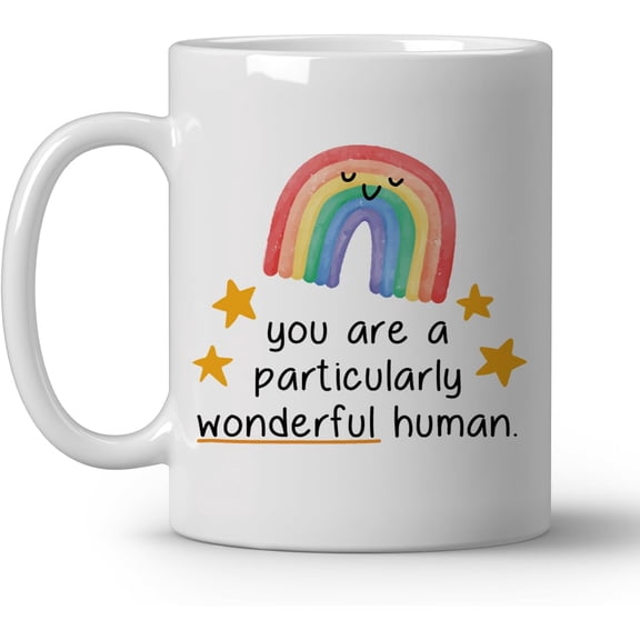 Rainbow Coffee Mugs, Inspirational Quote Ceramic Coffee Mug, You are a Particularly Wonderful Human Ceramic Coffee Mug, Encouragement Gifts for Women Teen Girls, 11oz Ceramic Cup White