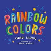 Rainbow Colors A Nature-Inspired Picture Book about Colors, Hardcover