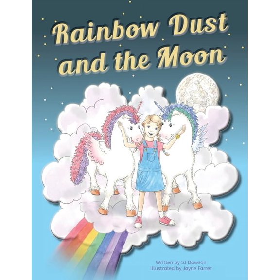 Rainbow Dust Rainbow Dust and the Moon, (Paperback)