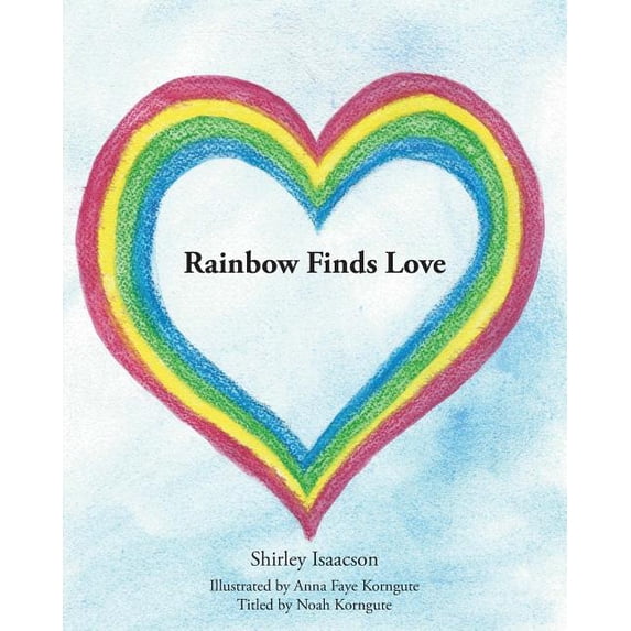 Rainbow Finds Love, (Paperback)