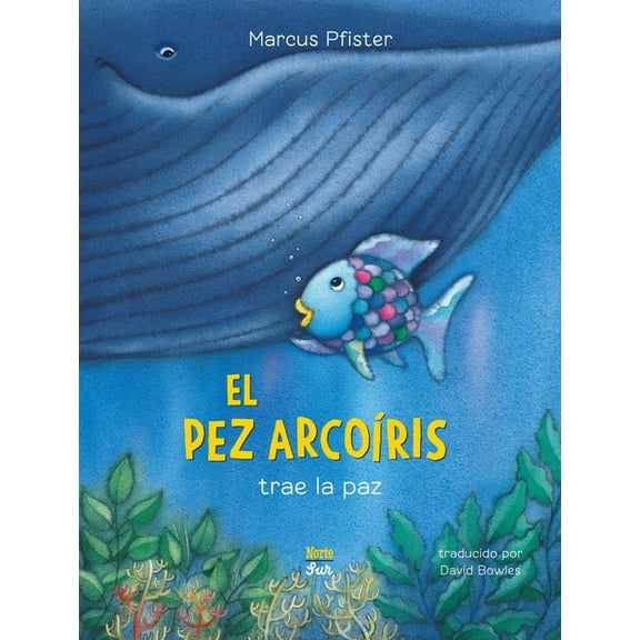 Rainbow Fish El Pez Arcoris Trae La Paz: (Spanish Edition), (Hardcover)