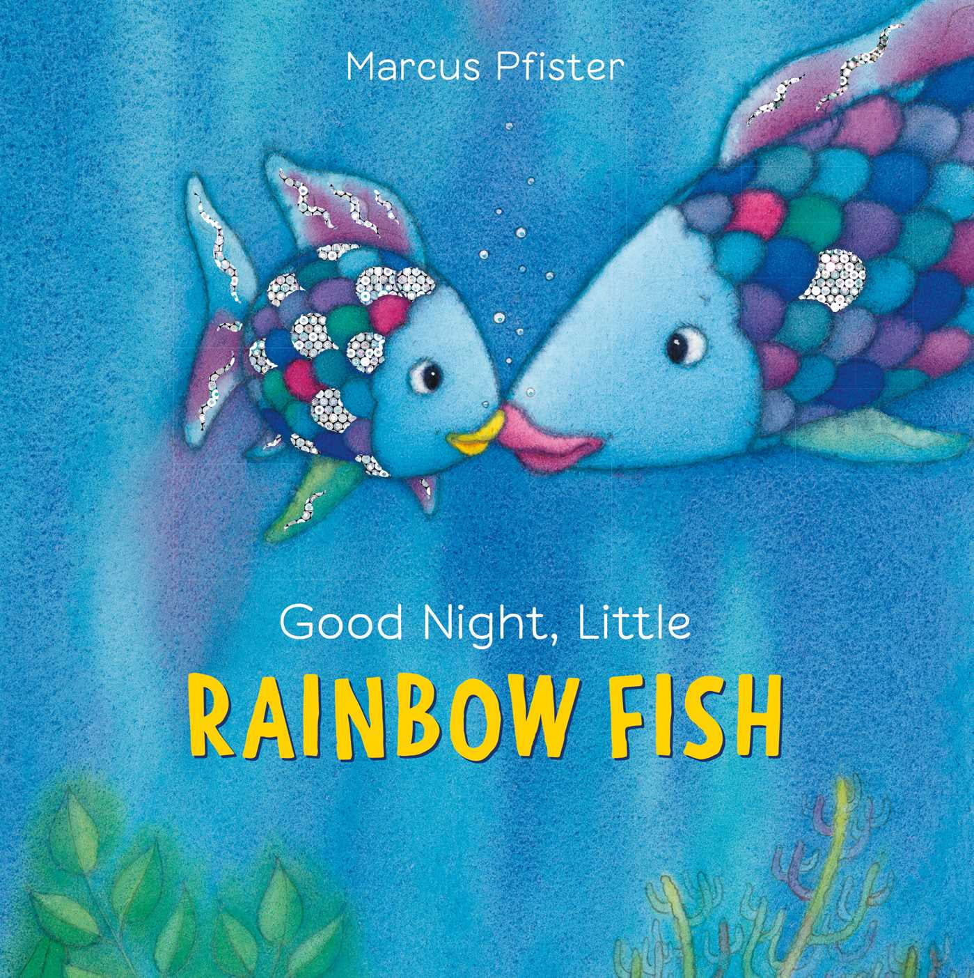 Good Night, Little Rainbow Fish [Book]