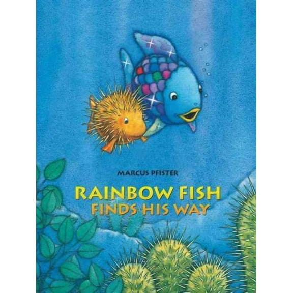Rainbow Fish: Rainbow Fish Finds His Way (Hardcover)