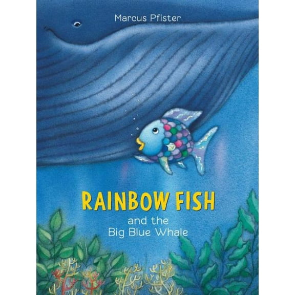 Rainbow Fish: Rainbow Fish and the Big Blue Whale (Paperback)