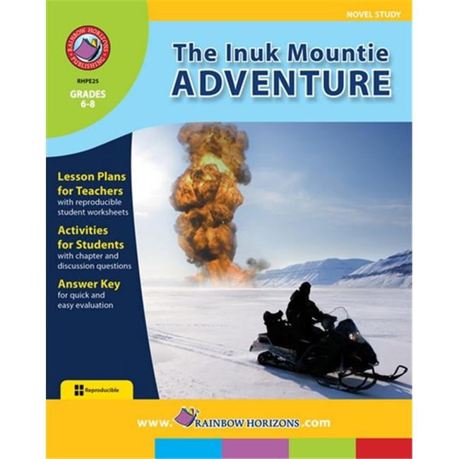 Rainbow Horizons E25 The Inuk Mountie Adventure - Novel Study - Grade 6 ...