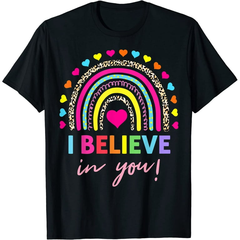 Teacher Testing Day Shirt - I Believe In You - Teacher Gift Teacher Testing Day Shirt - I Believe In You - Teacher Gift