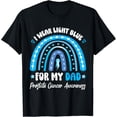 thumbnail image 1 of Rainbow I Wear Light Blue For My Dad Prostate Cancer Warrior T-Shirt All Size S-5Xl, 1 of 4