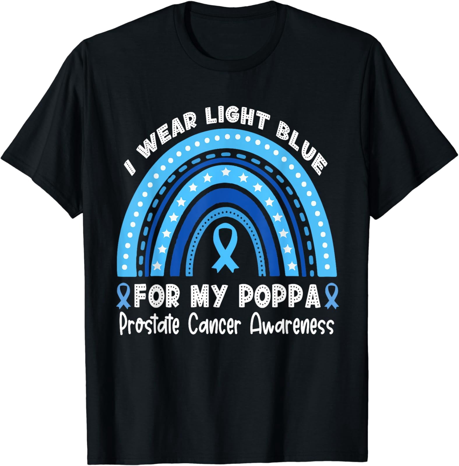 Rainbow I Wear Light Blue For My Poppa Prostate Cancer Graphic T-Shirt ...