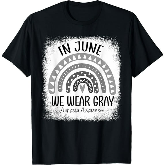 Rainbow In June We Wear Gray Aphasia Awareness T-Shirt mens t shirt,black,women,funny,misfits,men,journey