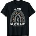 thumbnail image 1 of Rainbow In May We Wear Gray Brain Cancer Awareness Month T-Shirt, 1 of 4