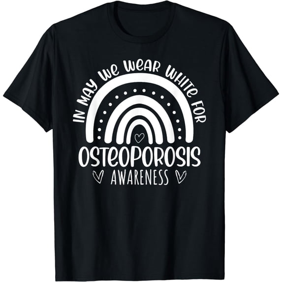 Rainbow In May We Wear White - Osteoporosis Awareness Month T-Shirt