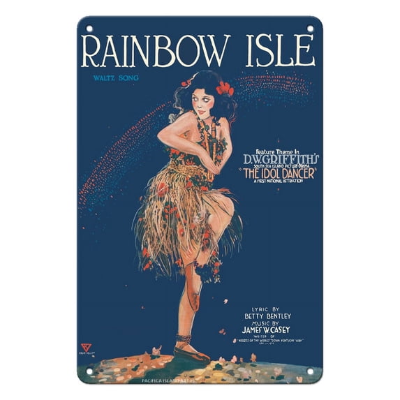 Rainbow Isle Waltz Song - Featured Theme Song in D.W. Griffith’s Film The Idol Dancer - Vintage Hawaiian Sheet Music by Edgar Keller c.1920 - 8 x 12 inch Vintage Metal Tin Sign
