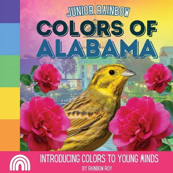 Rainbow Junior, USA States Junior Rainbow, Colors of Alabama: Introducing Colors to Young Minds, Book 1, (Paperback)