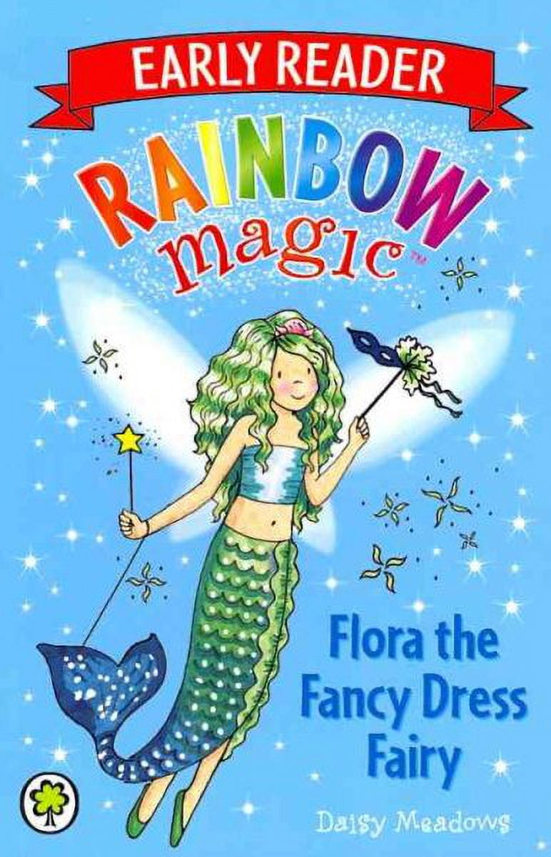 Rainbow Magic Early Reader: Flora the Fancy Dress Fairy - Walmart.com Rainbow Magic Early Reader: Flora the Fancy Dress Fairy - Walmart.com