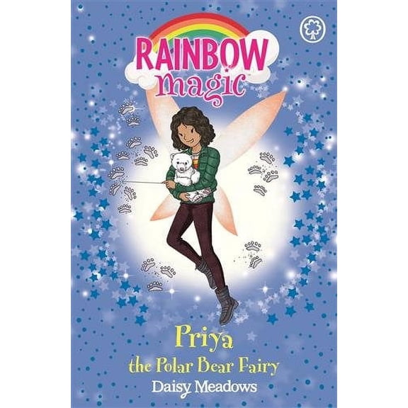 Rainbow Magic: Priya the Polar Bear Fairy : The Endangered Animals Fairies: Book 2