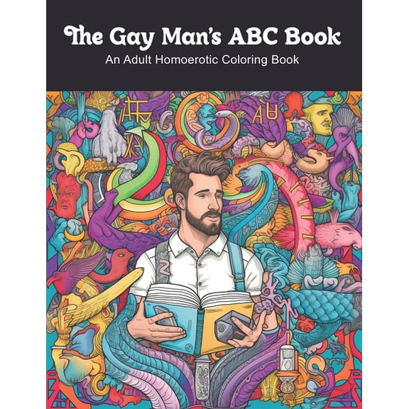 Rainbow Minds Homoerotic Adult Coloring The Gay Man's ABC Book: An Adult Homoerotic Coloring Book, (Paperback)