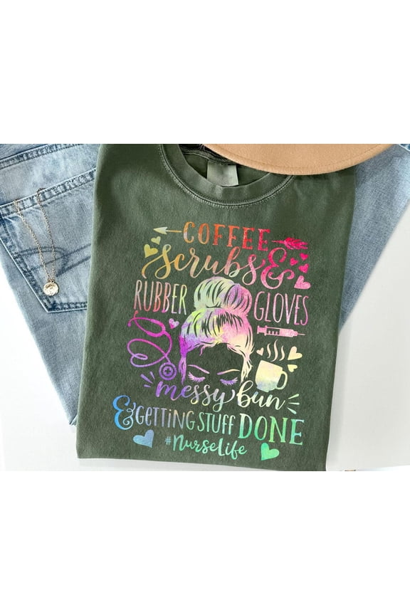 Rainbow NurseLife T-Shirt: Messy Bun Coffee Scrub Tee TSHIRT All Size S-5XL