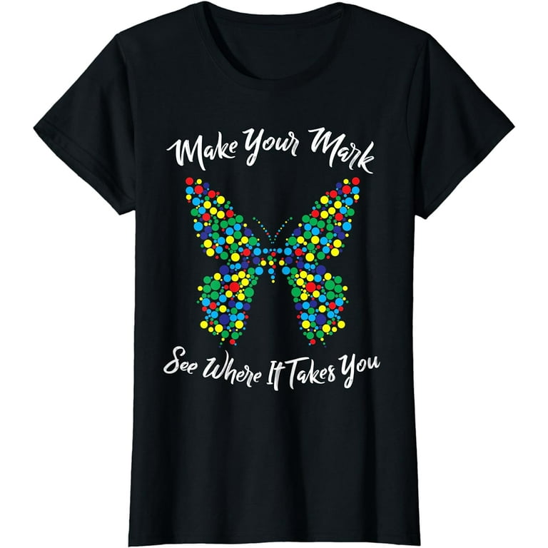 Make Your Mark Rainbow Polka Dot International Dot Day T-Shirt Make Your Mark Rainbow Polka Dot International Dot Day T-Shirt