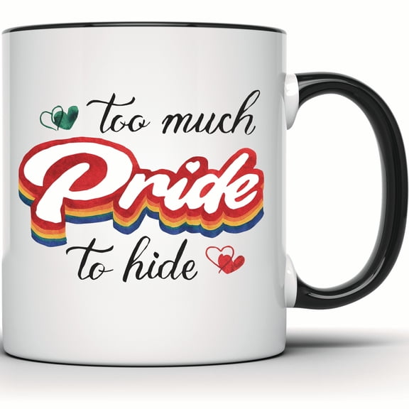 Rainbow Pride Mug - LGBTQ Pride Month Gift - Too Much Pride Design - Gay Lesbian Bisexual Transgender Coffee Mug - 11 Ounce Black Rim Handle Novelty Coffee Cup - WMUG2012-BLK