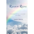 thumbnail image 1 of Rainbow Rising: The True Story of Life Before Life Life on Earth & the Afterlife, (Paperback), 1 of 1