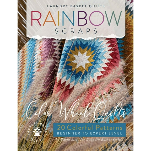 Rainbow Scraps Quilt Book by Edyta Sitar of Laundry Basket Quilts