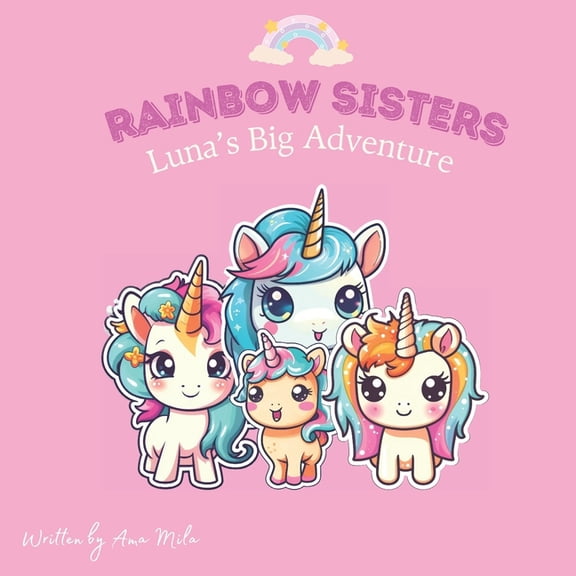 Rainbow Sisters: Luna's Big Adventure, (Paperback)