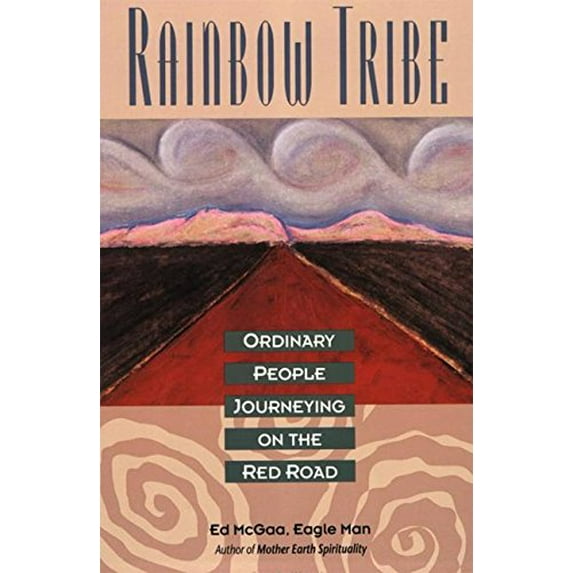 Pre-Owned Rainbow Tribe: Ordinary People Journeying on the Red Road, 9780062506115, 0062506110, Paperback, 1 edition