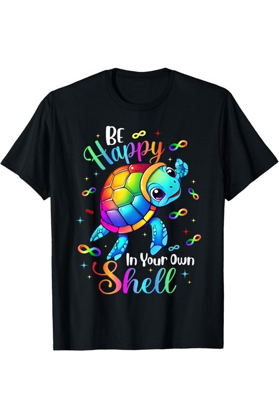 Rainbow Turtle Be Happy In Your Own Shell Autism Awareness Graphic T-Shirt