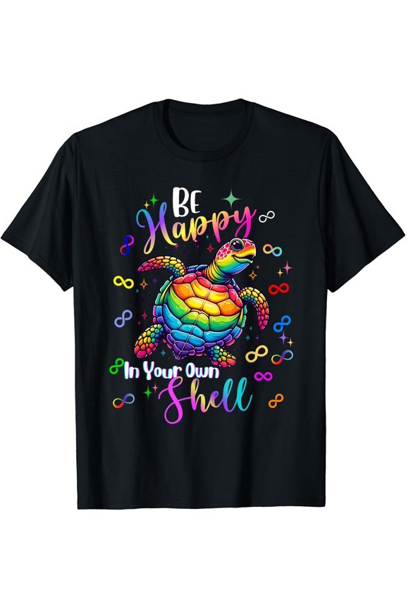 Rainbow Turtle Be Happy In Your Own Shell Autism Awareness T-Shirt, Unisex T-Shirt
