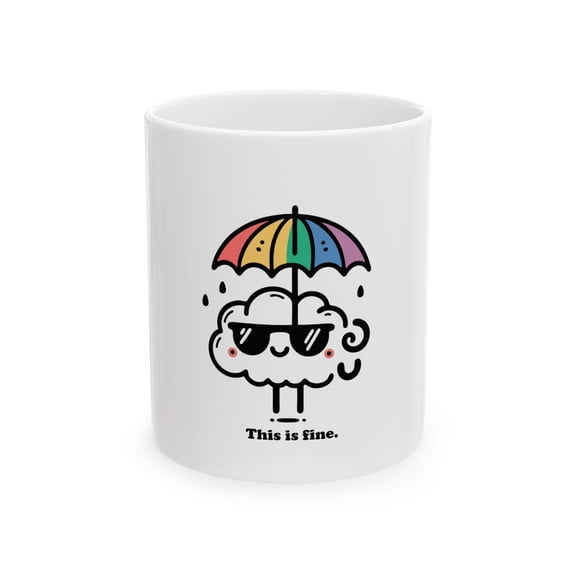Rainbow Umbrella Cloud This Is Fine Coffee Mug Cartoon Weather Design Gift Idea Colorful Ceramic Mug 11oz