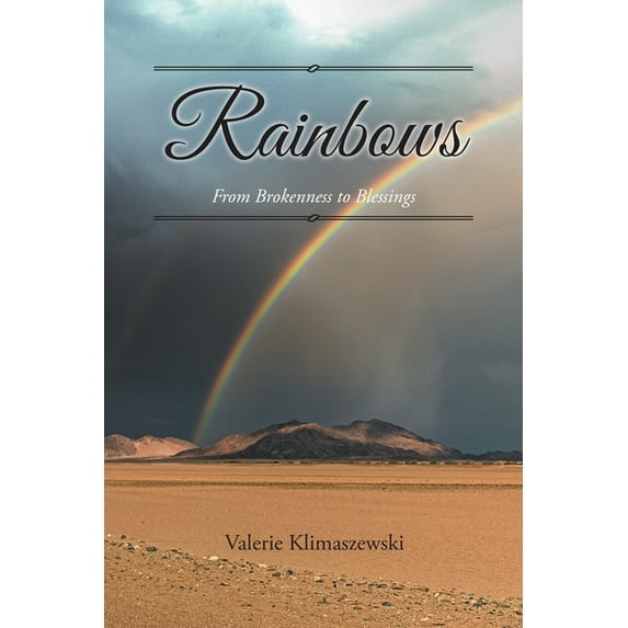 Rainbows: From Brokenness to Blessings, (Paperback)