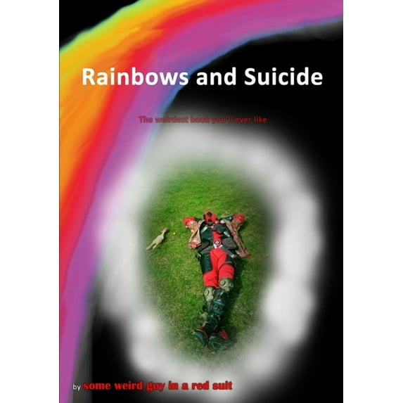 Rainbows and Suicide, (Paperback)